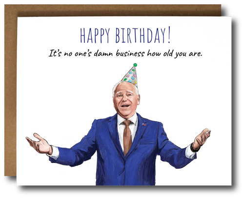 Tim Walz It’s No One’s Damn Business Birthday